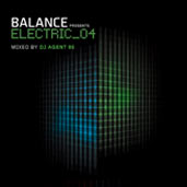 DJ Agent 86 "Balance Presents: Electric_04"